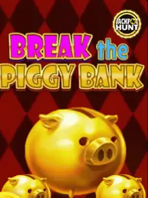 Break the Piggy Bank